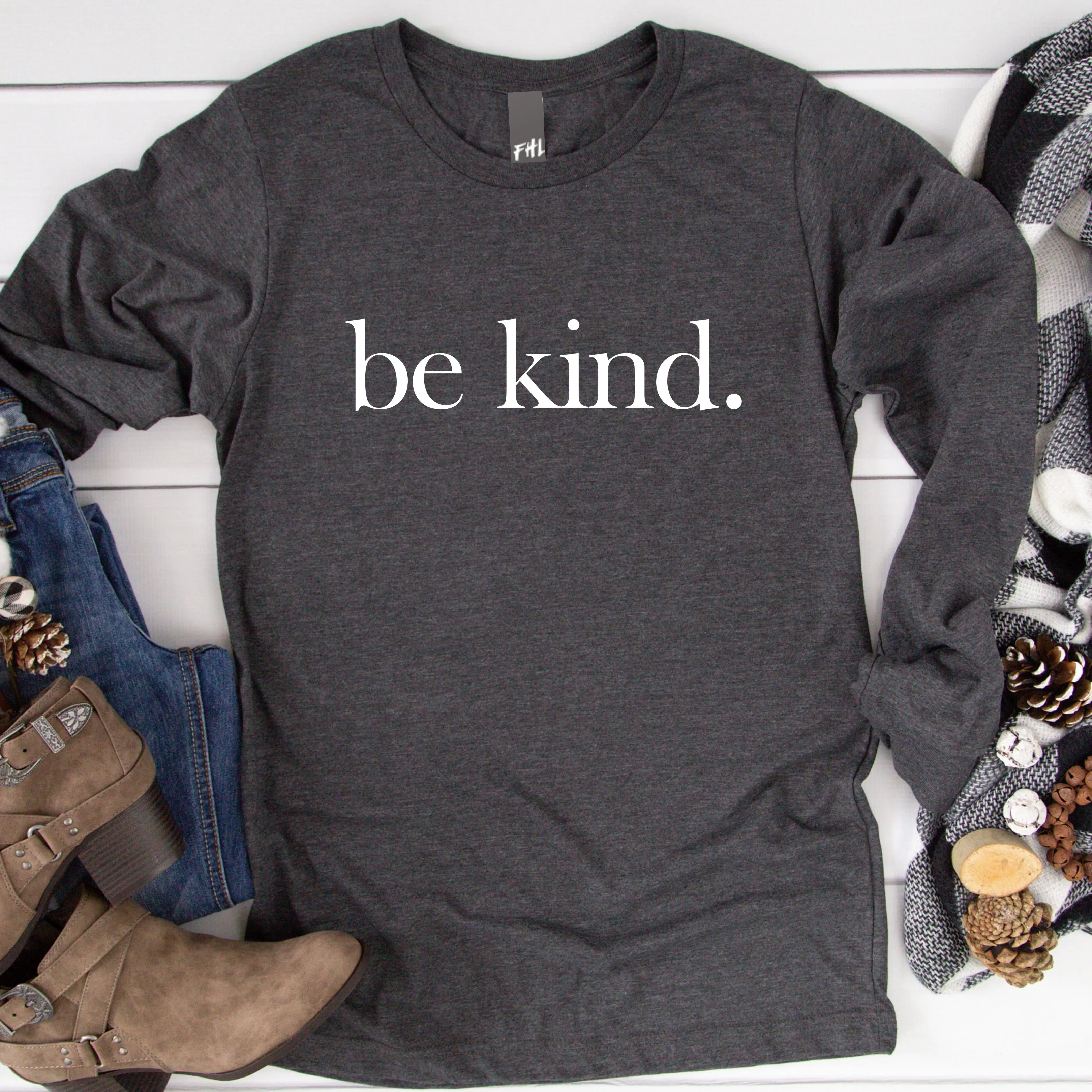 be kind. Dark Grey Heather Long Sleeve Tee