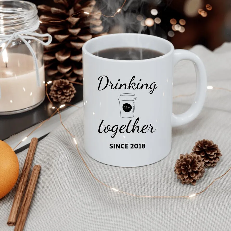 Drinking Coffee Together Since Custom Mug