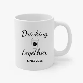 Drinking Coffee Together Since Custom Mug