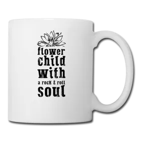 Flower Child With A Rock n Roll Soul Coffee/Tea Mug