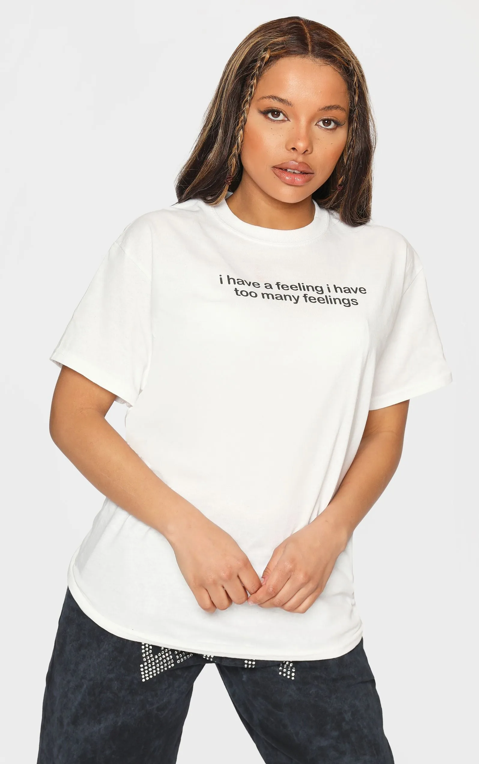 I Have a Feeling I have too Many Feelings Slogan White T-Shirt