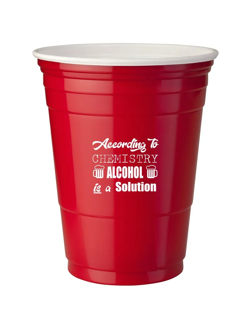 "According To Chemistry Alcohol Is A Solution" - Red Stadium Cup 6 Pack