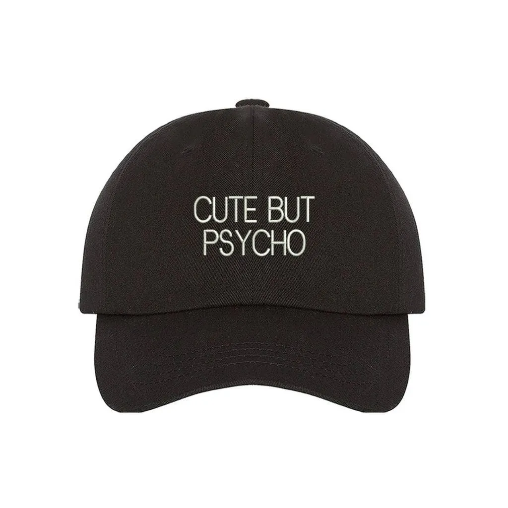 The Crazy Cute But Psycho Baseball Hat