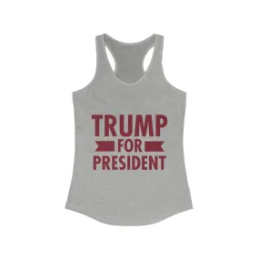 Trump for President Ladies Ideal Racerback Tank